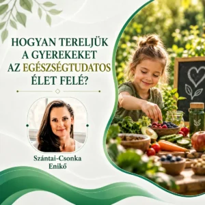 Egészségtudatos élet gyerekeknek (Hogyan tereljük a gyerekeket az egészségtudatos élet felé) kurzus borítója