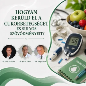 Hogyan kerüld el a cukorbetegséget és a szövődményeit