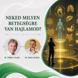 Neked milyen betegségekre van hajlamod