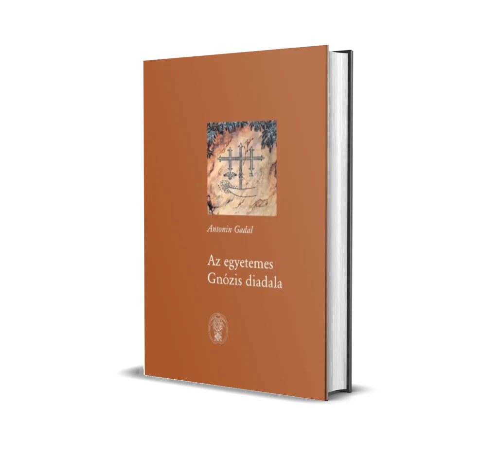 A.Gadal - Az egyetemes gnózis diadala