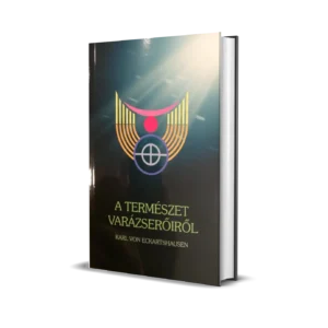 Karl Von Eckartshausen - A természet varázserőiről