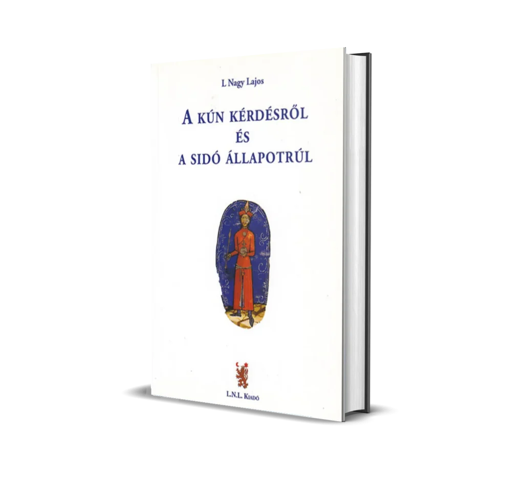 L. Nagy Lajos - A Kún kérdésről és a Sidó Állapotrúl