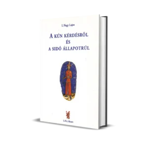 L. Nagy Lajos - A Kún kérdésről és a Sidó Állapotrúl