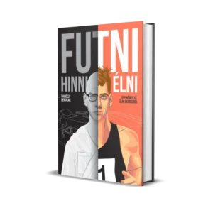 Thuróczy Bertalan - Futni, hinni, élni